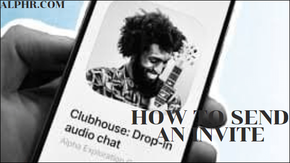 Cum să trimiți o invitație în aplicația Clubhouse